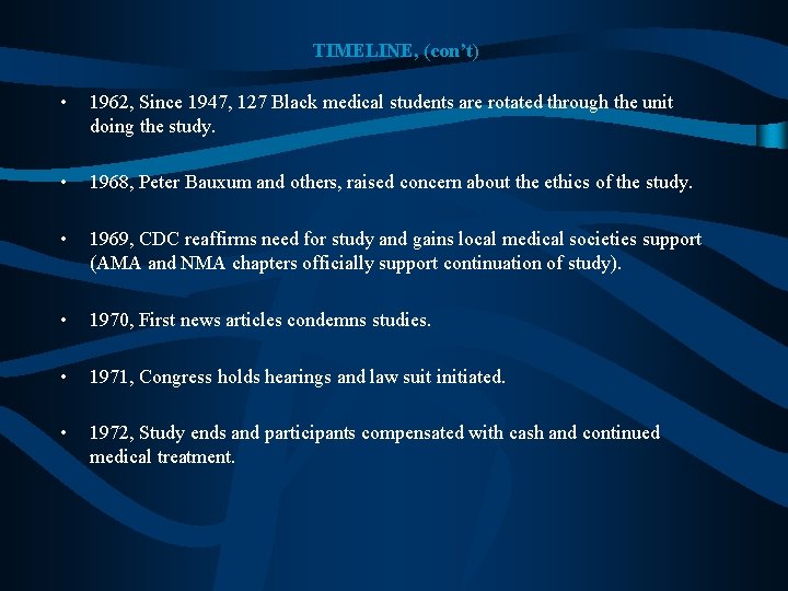 TIMELINE, (con’t) • 1962, Since 1947, 127 Black medical students are rotated through the TIMELINE, (con’t) • 1962, Since 1947, 127 Black medical students are rotated through the