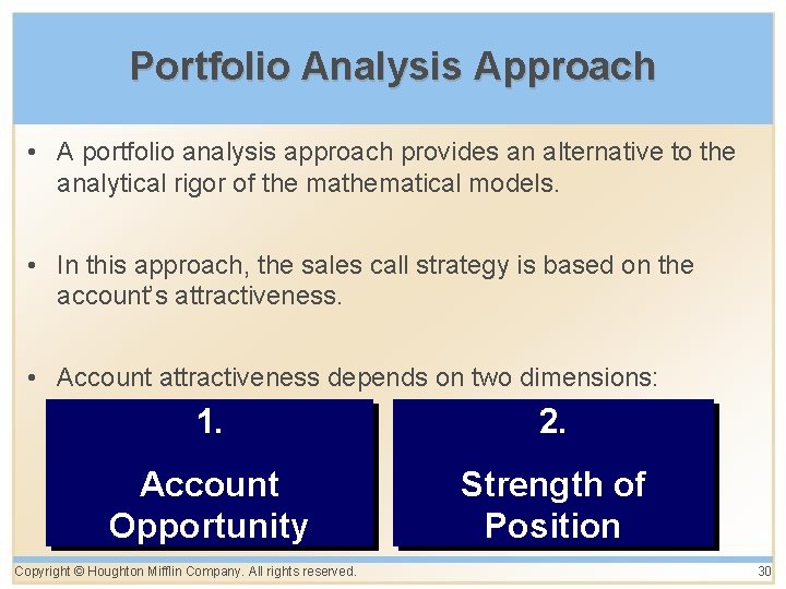 Portfolio Analysis Approach • A portfolio analysis approach provides an alternative to the analytical