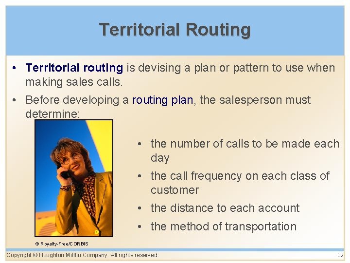 Territorial Routing • Territorial routing is devising a plan or pattern to use when