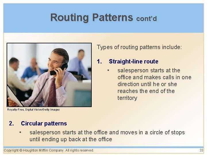 Routing Patterns cont’d Types of routing patterns include: 1. Straight-line route • salesperson starts