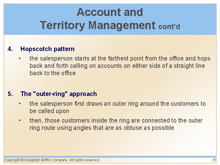 Account and Territory Management cont’d 4. Hopscotch pattern • 5. the salesperson starts at