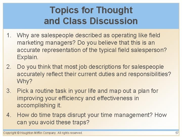 Topics for Thought and Class Discussion 1. Why are salespeople described as operating like