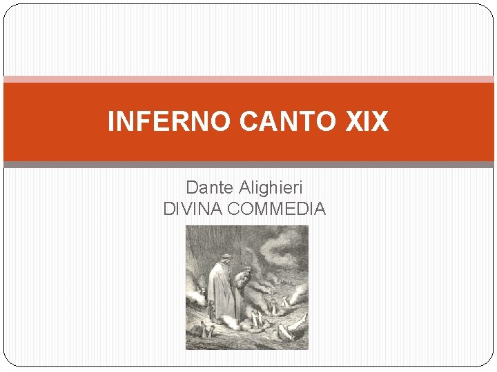 INFERNO CANTO XIX Dante Alighieri DIVINA COMMEDIA 