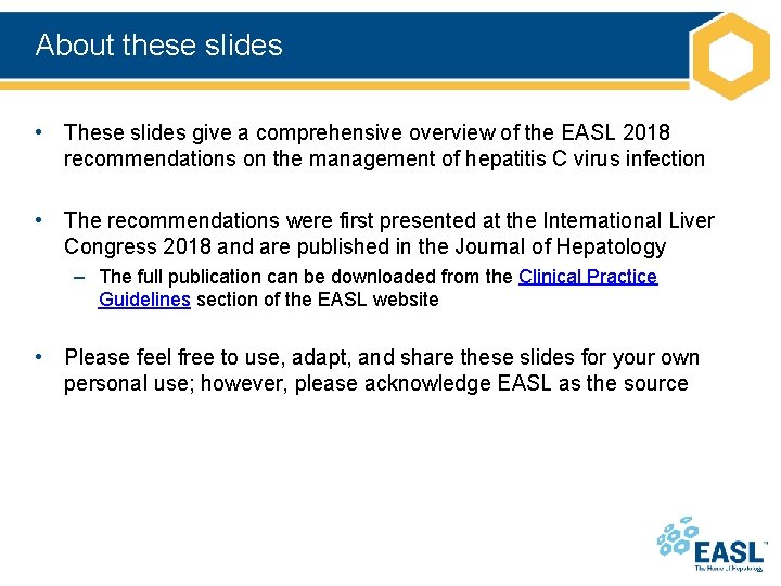 About these slides • These slides give a comprehensive overview of the EASL 2018