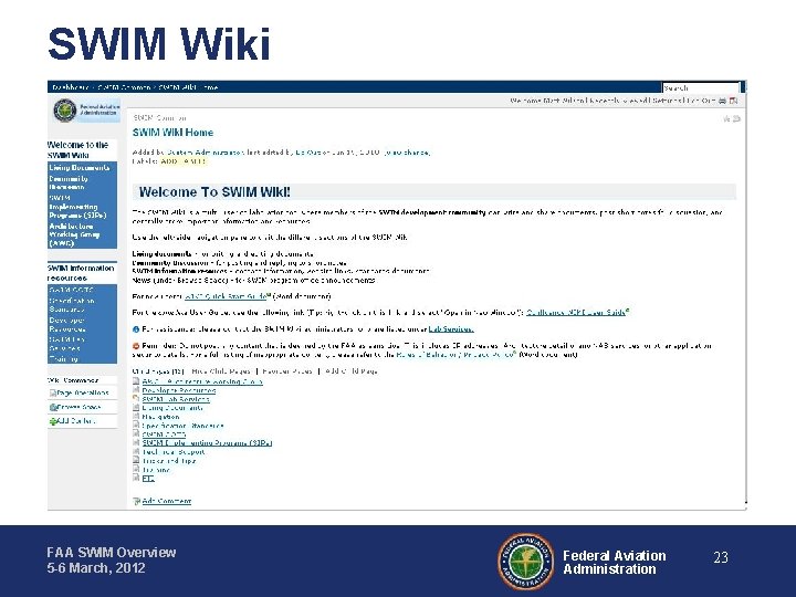 SWIM Wiki FAA SWIM Overview 5 -6 March, 2012 Federal Aviation Administration 23 