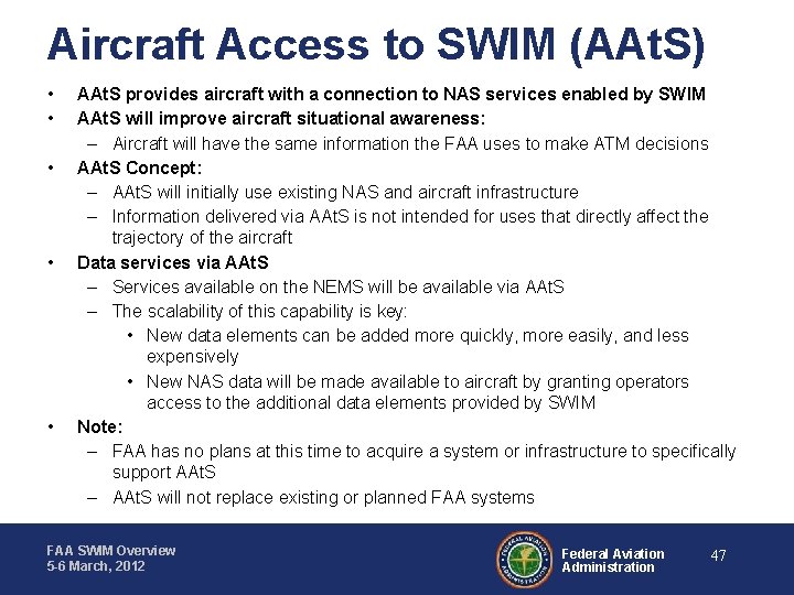 Aircraft Access to SWIM (AAt. S) • • • AAt. S provides aircraft with
