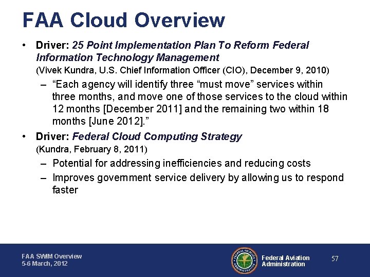 FAA Cloud Overview • Driver: 25 Point Implementation Plan To Reform Federal Information Technology