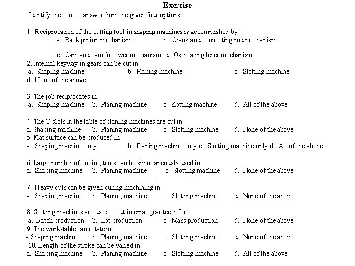 Exercise Identify the correct answer from the given four options. 1. Reciprocation of the