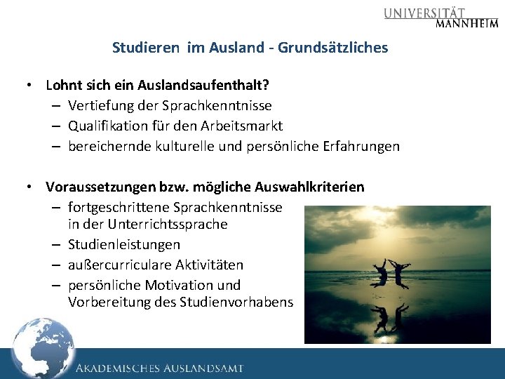 Studieren im Ausland - Grundsätzliches • Lohnt sich ein Auslandsaufenthalt? – Vertiefung der Sprachkenntnisse