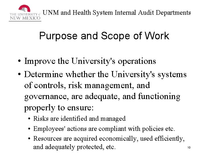 UNM and Health System Internal Audit Departments Purpose and Scope of Work • Improve
