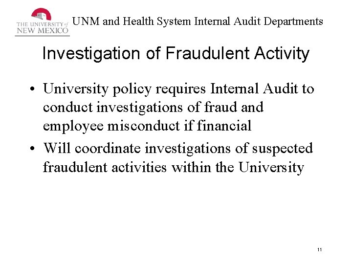 UNM and Health System Internal Audit Departments Investigation of Fraudulent Activity • University policy