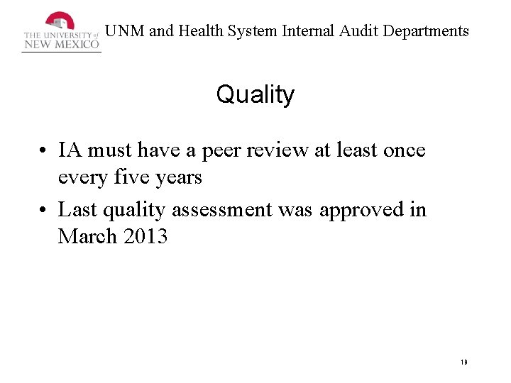 UNM and Health System Internal Audit Departments Quality • IA must have a peer