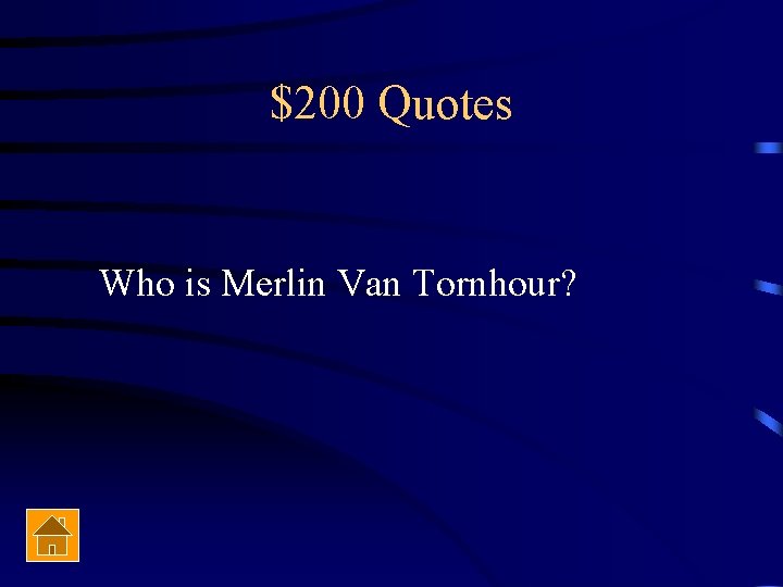 $200 Quotes Who is Merlin Van Tornhour? 