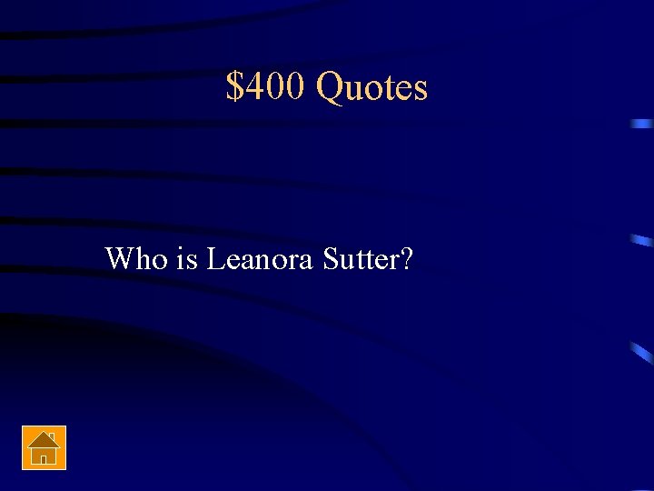 $400 Quotes Who is Leanora Sutter? 