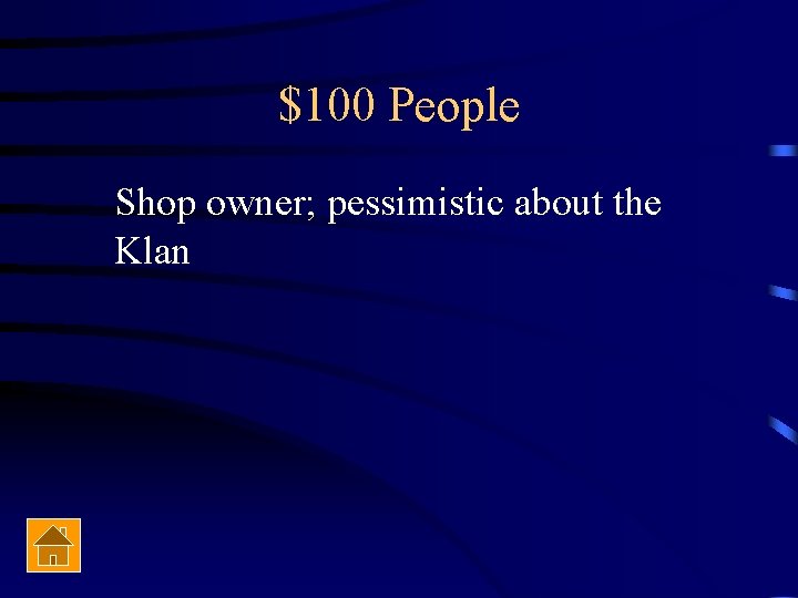 $100 People Shop owner; pessimistic about the Klan 