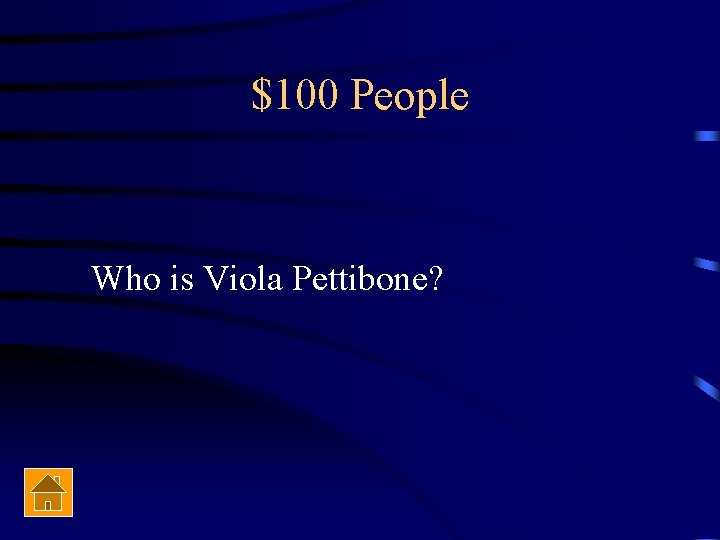 $100 People Who is Viola Pettibone? 