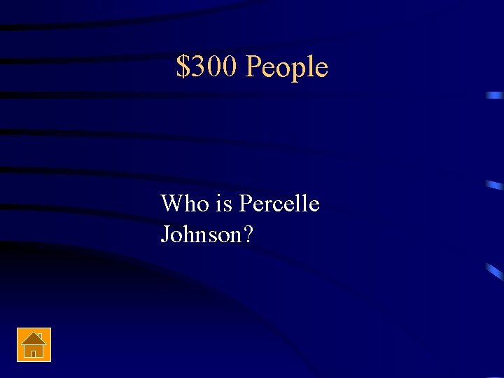 $300 People Who is Percelle Johnson? 