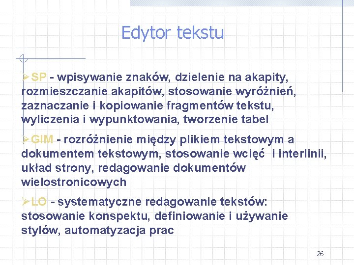 Edytor tekstu ØSP - wpisywanie znaków, dzielenie na akapity, rozmieszczanie akapitów, stosowanie wyróżnień, zaznaczanie