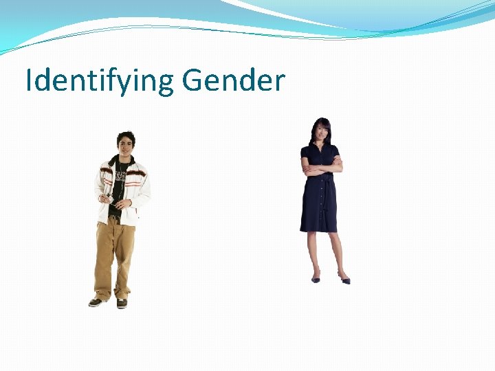 Identifying Gender 