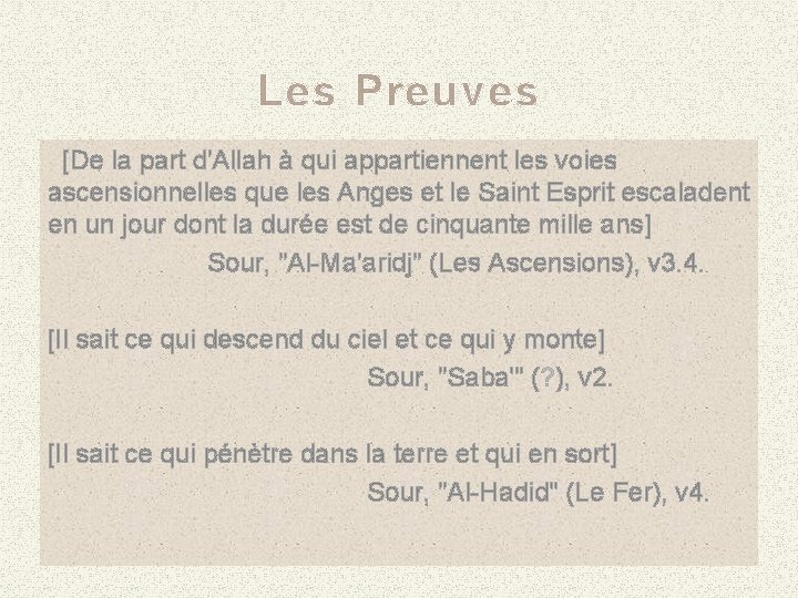 Les Preuves [De la part d'Allah à qui appartiennent les voies ascensionnelles que les