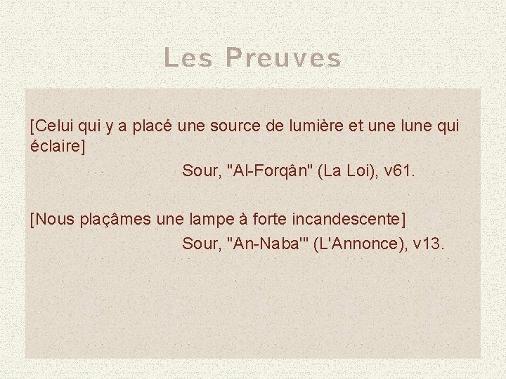 Les Preuves [Celui qui y a placé une source de lumière et une lune