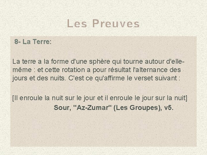 Les Preuves 8 - La Terre: La terre a la forme d'une sphère qui