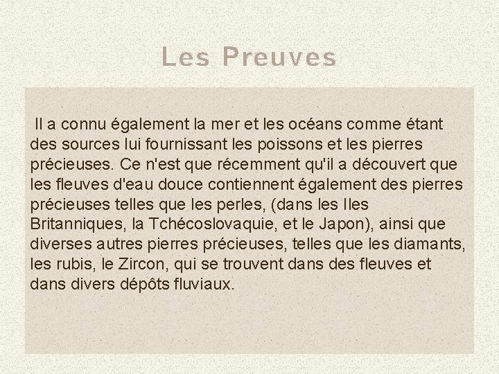 Les Preuves Il a connu également la mer et les océans comme étant des