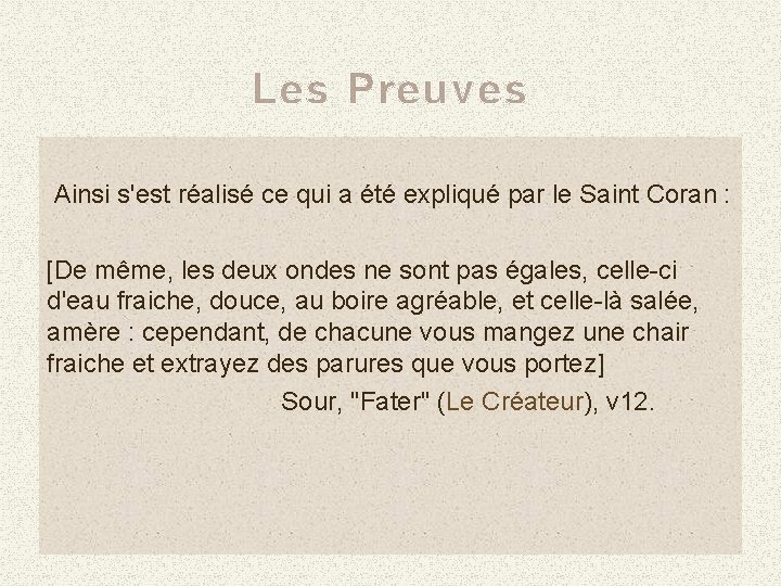 Les Preuves Ainsi s'est réalisé ce qui a été expliqué par le Saint Coran