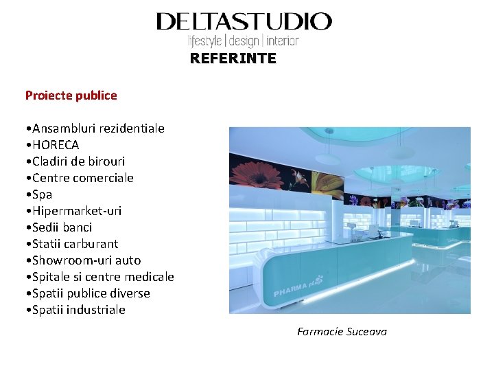 REFERINTE Proiecte publice • Ansambluri rezidentiale • HORECA • Cladiri de birouri • Centre