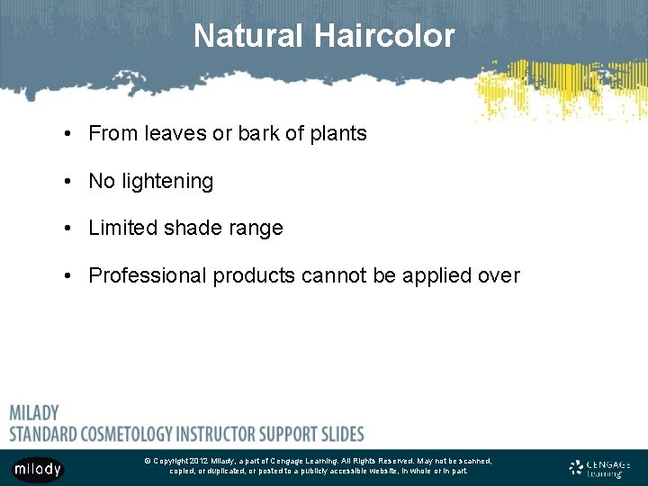 Natural Haircolor • From leaves or bark of plants • No lightening • Limited