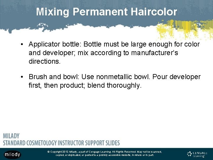 Mixing Permanent Haircolor • Applicator bottle: Bottle must be large enough for color and