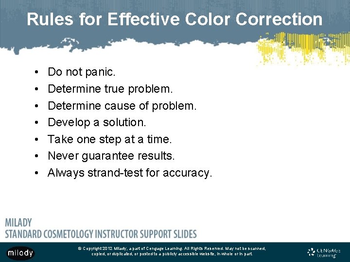 Rules for Effective Color Correction • • Do not panic. Determine true problem. Determine