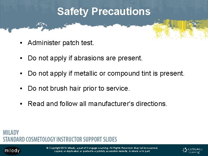 Safety Precautions • Administer patch test. • Do not apply if abrasions are present.