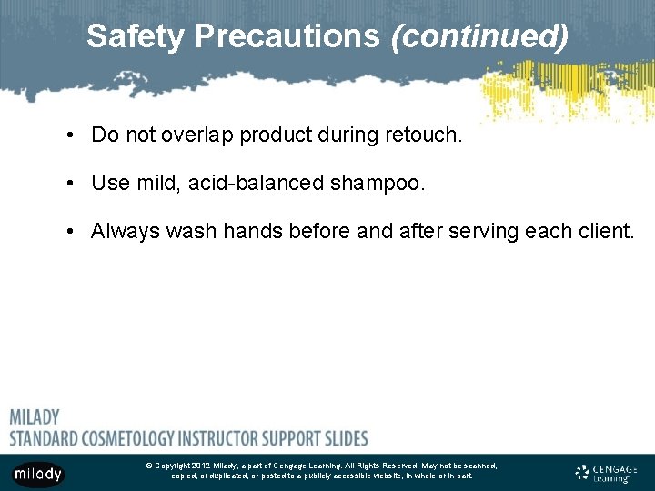 Safety Precautions (continued) • Do not overlap product during retouch. • Use mild, acid-balanced