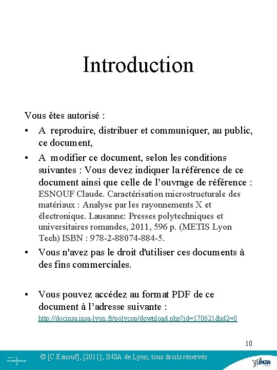 Introduction Vous êtes autorisé : • A reproduire, distribuer et communiquer, au public, ce Introduction Vous êtes autorisé : • A reproduire, distribuer et communiquer, au public, ce