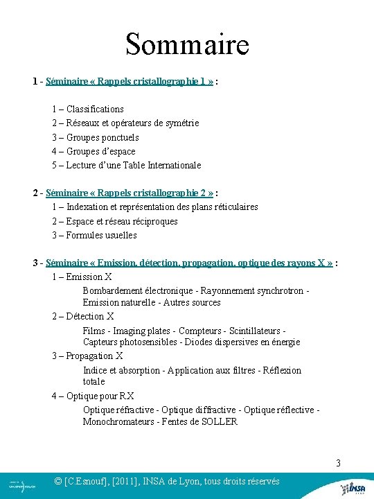Sommaire 1 - Séminaire « Rappels cristallographie 1 » : 1 – Classifications 2 Sommaire 1 - Séminaire « Rappels cristallographie 1 » : 1 – Classifications 2