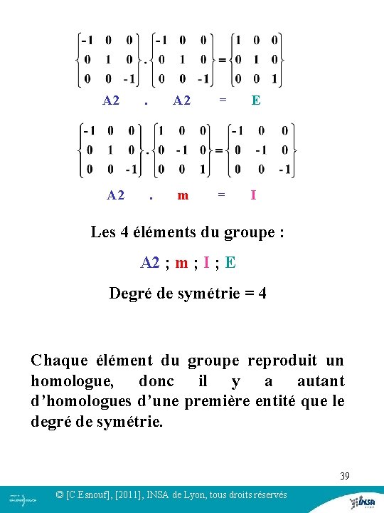 A 2 . A 2 = E A 2 . m = I Les A 2 . A 2 = E A 2 . m = I Les