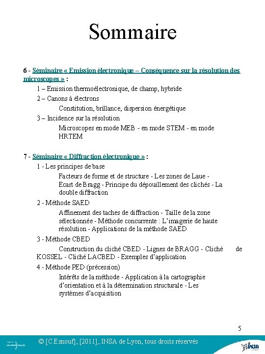 Sommaire 6 - Séminaire « Emission électronique – Conséquence sur la résolution des microscopes Sommaire 6 - Séminaire « Emission électronique – Conséquence sur la résolution des microscopes