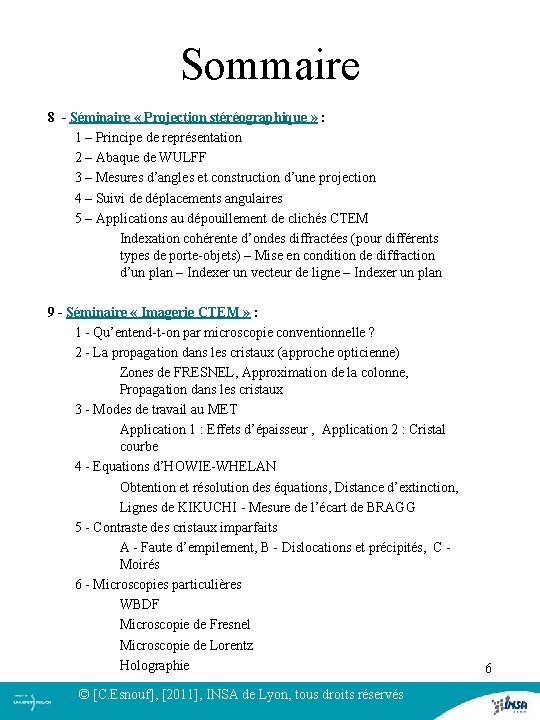 Sommaire 8 - Séminaire « Projection stéréographique » : 1 – Principe de représentation Sommaire 8 - Séminaire « Projection stéréographique » : 1 – Principe de représentation
