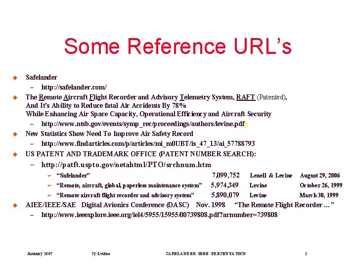 Some Reference URL’s u u Safelander – http: //safelander. com/ The Remote Aircraft Flight