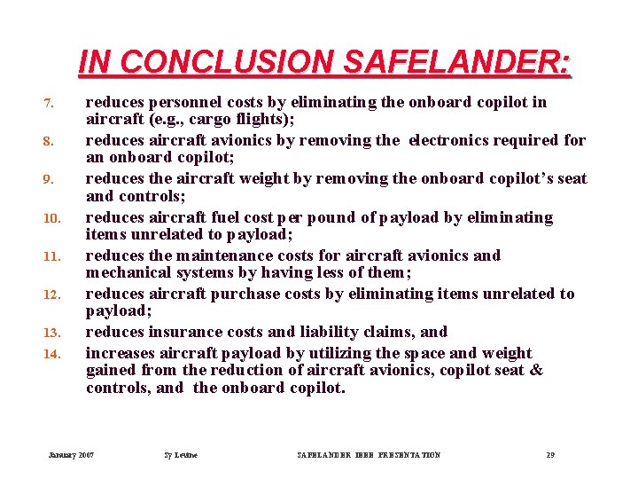 IN CONCLUSION SAFELANDER: 7. 8. 9. 10. 11. 12. 13. 14. reduces personnel costs
