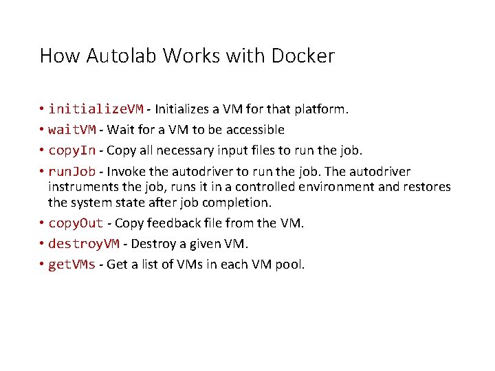 How Autolab Works with Docker • initialize. VM - Initializes a VM for that