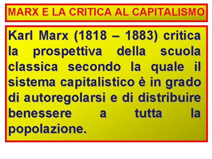 MARX E LA CRITICA AL CAPITALISMO Karl critica la Karl Marx (1818 – –