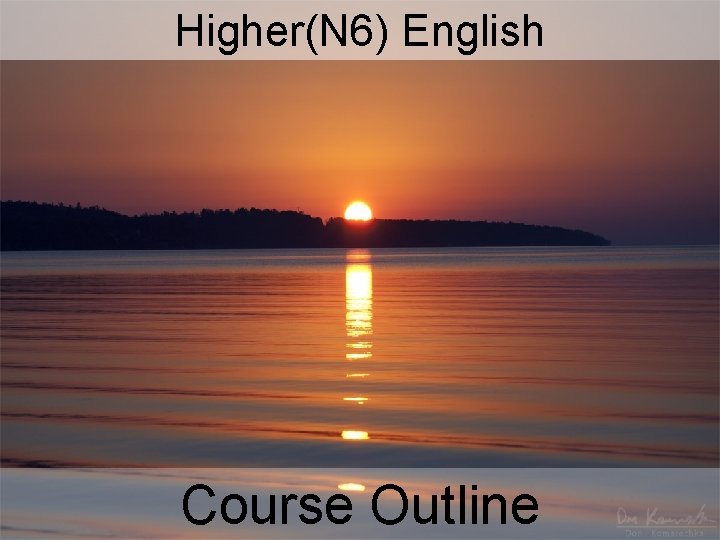 Higher(N 6) English Course Outline 