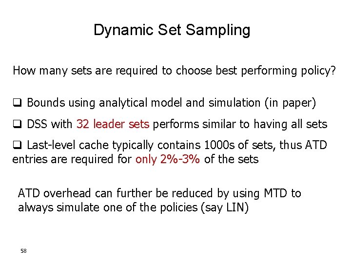 Dynamic Set Sampling How many sets are required to choose best performing policy? q