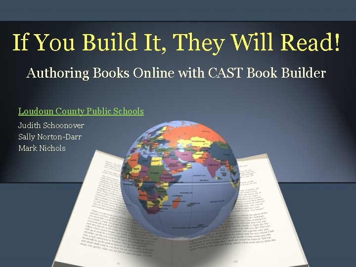 If You Build It, They Will Read! Authoring Books Online with CAST Book Builder