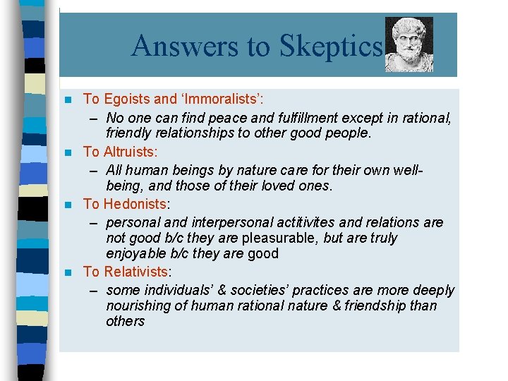Answers to Skeptics To Egoists and ‘Immoralists’: – No one can find peace and