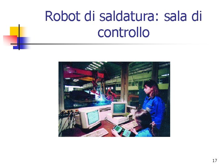 Robot di saldatura: sala di controllo 17 