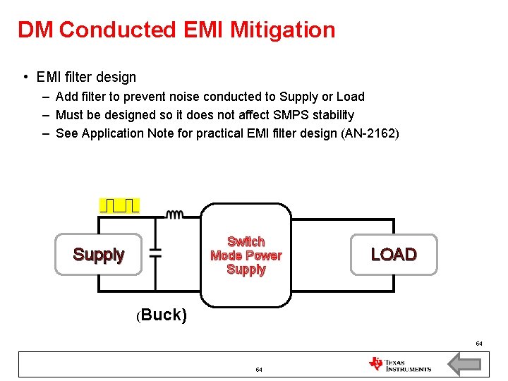 DM Conducted EMI Mitigation • EMI filter design – Add filter to prevent noise