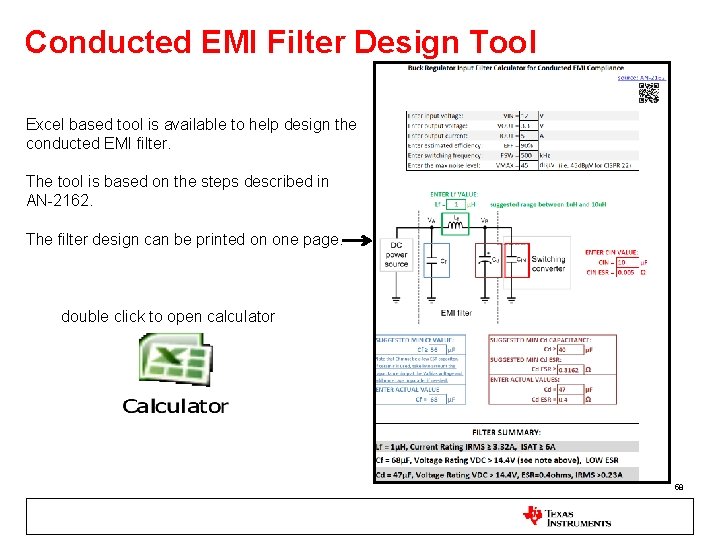 Conducted EMI Filter Design Tool Excel based tool is available to help design the